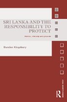 Sri Lanka and the Responsibility to Protect Politics Ethnicity Genocide Damien Murphy 2011 Asian Security Studies Routledge