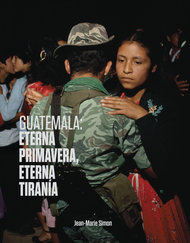 Guatemala Eterna Primavera Eterna Tirania