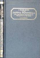 A Handbook of Jaffna and a Souvenir of the Opening of the Railway to the North S. Kathiresu