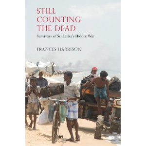 Still Counting the Dead Stories from Sri Lanka's Killing Fields Frances Harrison 2012 cover