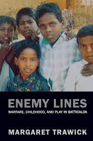 Enemy Lines - Warfare, Childhood and Play in Batticaloa